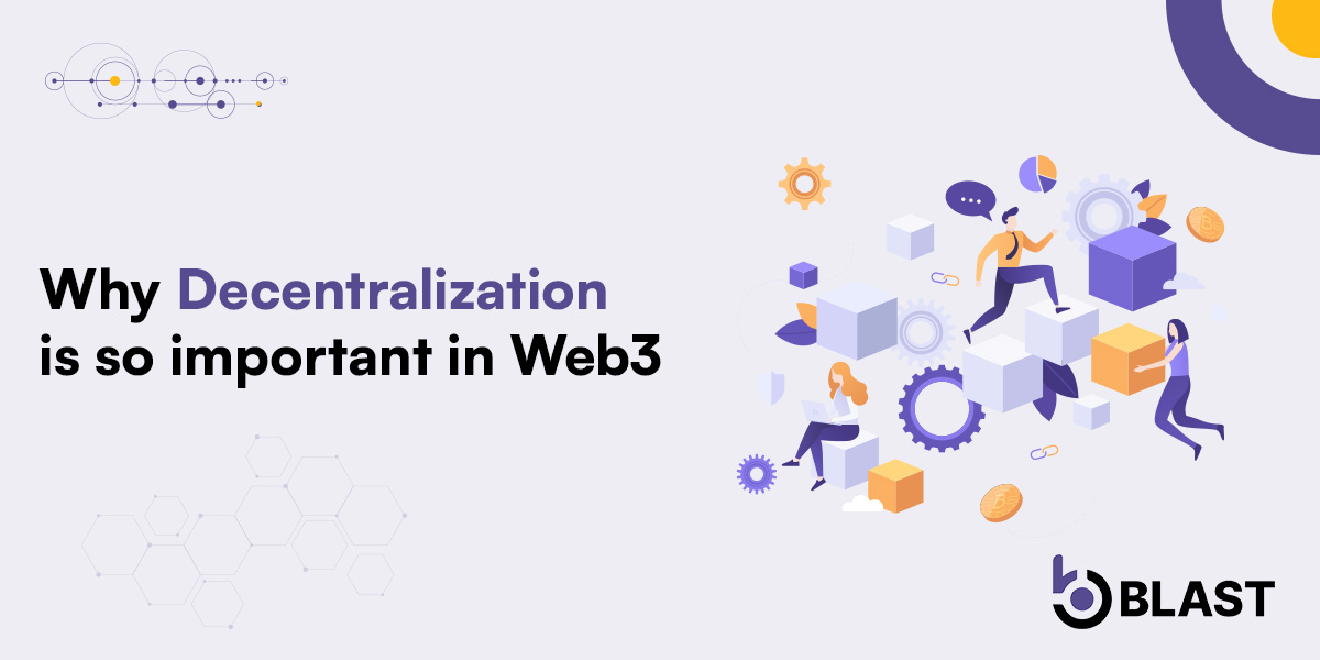 Why Decentralization Matters in Web3