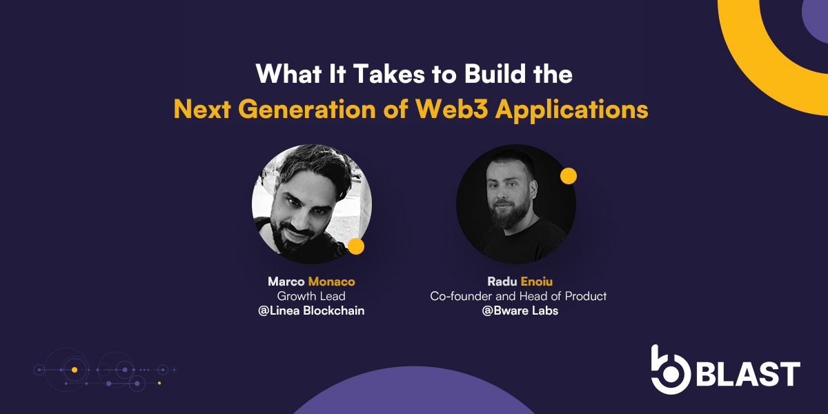 Webinar – What It Takes to Build the Next Generation of Web3 Applications