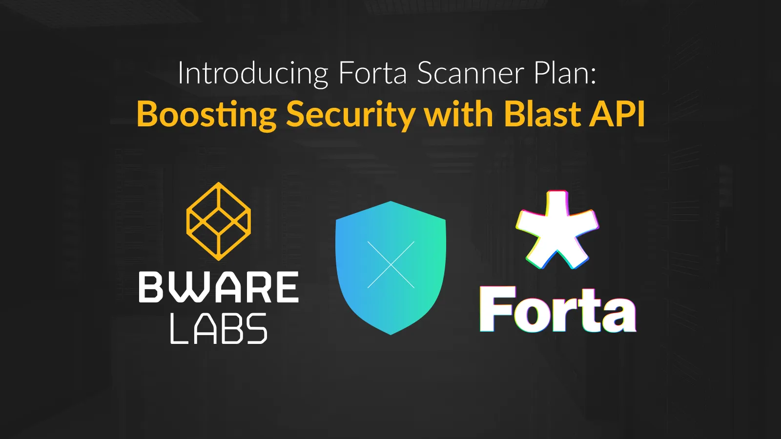 Introducing Forta Scanner Plan: Boosting Security with Blast API