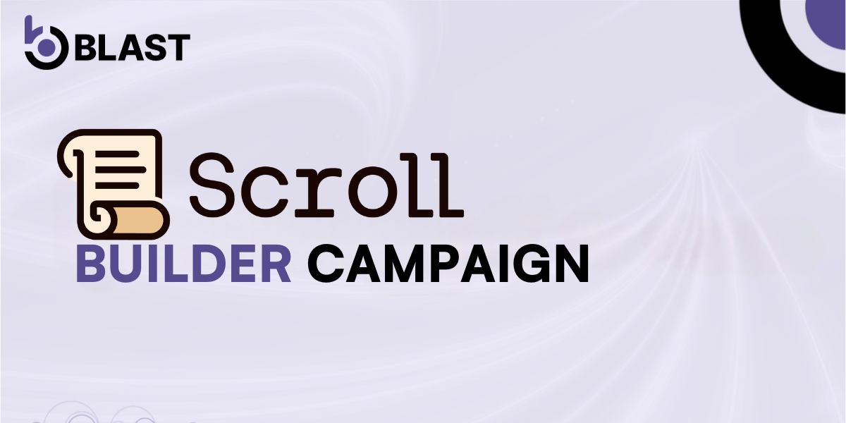 Blast Launches Scroll Builder Campaign Blast Launches Scroll Builder Campaign